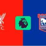 Ipswich Town VS Liverpool