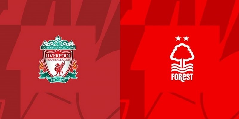 Soi Kèo Liverpool VS Nottingham Forest Ngày 29/8 Ngoại hạng Anh